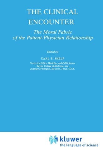 The Clinical Encounter The Moral Fabric of the Patient-Physician Relationship