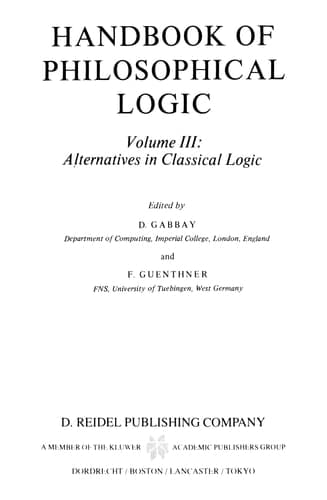 Handbook of Philosophical Logic, Vol. 3: Alternatives to Classical Logic