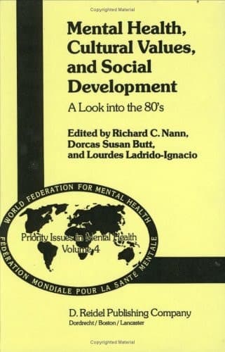 Mental Health, Cultural Values, and Social Development: A Look into the 80’s (Priority Issues in Mental Health, 4)