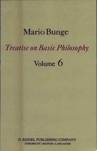 Treatise on Basic Philosophy: Volume 6 Epistemology & Methodology II: Understanding the World