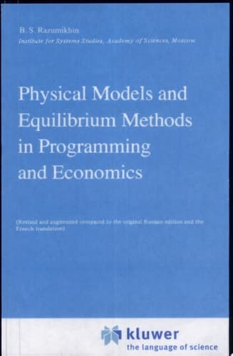 Physical Models and Equilibrium Methods in Programming and Economics