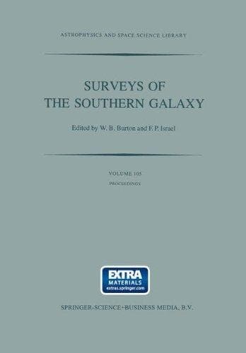 Surveys of the Southern Galaxy Proceedings of a Workshop Held at the Leiden Observatory, The Netherlands, August 4–6, 1982
