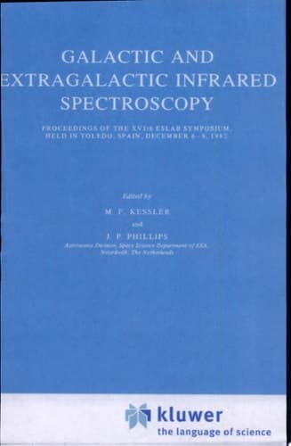 Galactic and Extragalactic Infrared Spectroscopy Proceedings of the XVIth ESLAB Symposium, held in Toledo, Spain, December 6–8, 1982