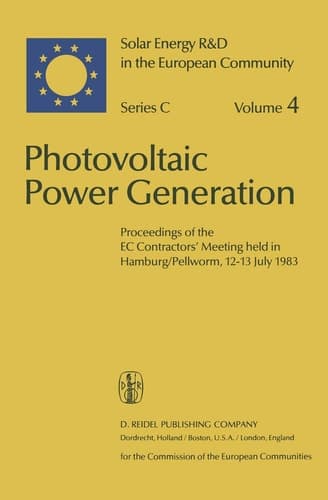 Photovoltaic Power Generation Proceedings of the EC Contractors’ Meeting held in Hamburg/Pellworm, 12–13 July 1983
