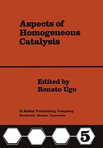 Aspects of Homogeneous Catalysis A Series of Advances