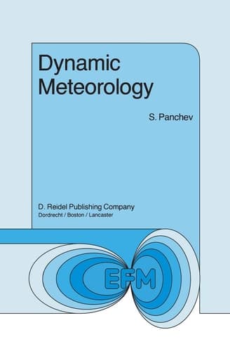 Dynamic Meteorology (Environmental Fluid Mechanics, 4)