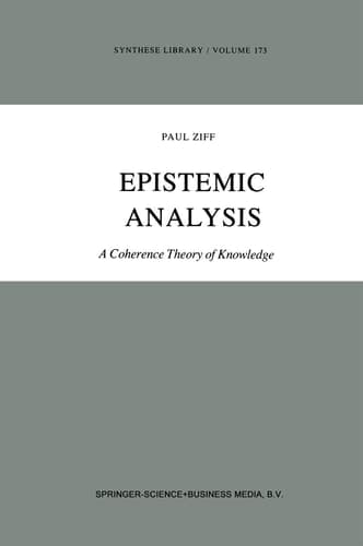 Epistemic Analysis A Coherence Theory of Knowledge