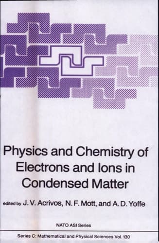 Physics and Chemistry of Electrons and Ions in Condensed Matter