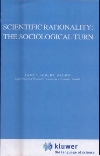 Scientific Rationality: The Sociological Turn