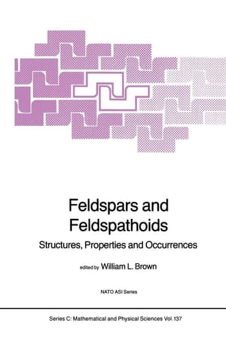Feldspars and Feldspathoids Structures, Properties and Occurrences