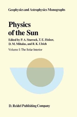 Physics of the Sun Volume I: The Solar Interior