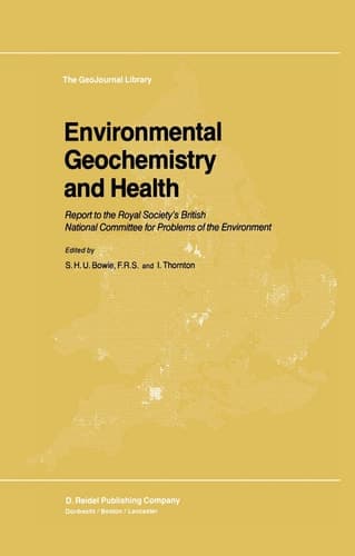 Environmental Geochemistry and Health Report to the Royal Society’s British National Committee for Problems of the Environment