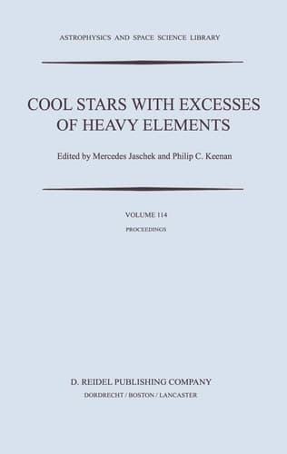 Cool Stars with Excesses of Heavy Elements Proceedings of the Strasbourg Observatory Colloquium Held at Strasbourg, France, July 3–6, 1984