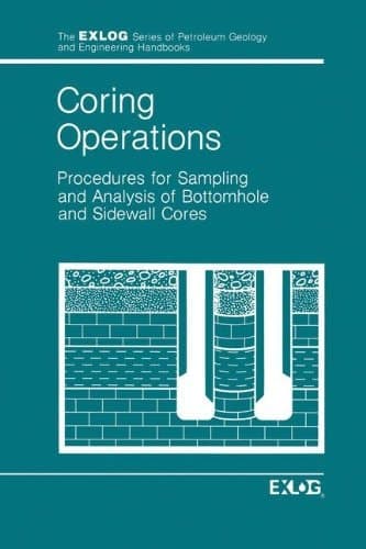 Coring Operations Procedures for Sampling and Analysis of Bottomhole and Sidewell Cores