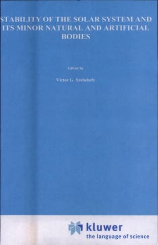 Stability of the Solar System and Its Minor Natural and Artificial Bodies
