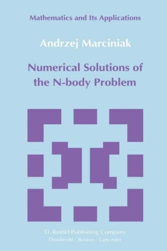 Numerical Solutions of the N-Body Problem (Mathematics and its Applications, 19)