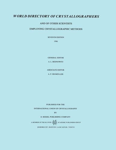 World Directory of Crystallographers And of Other Scientists Employing Crystallographic Methods