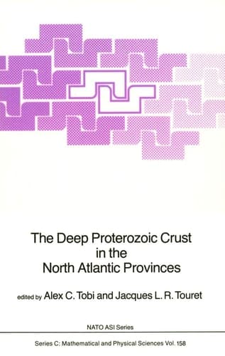 The Deep Proterozoic Crust in the North Atlantic Provinces (Nato Science Series C:, 158)