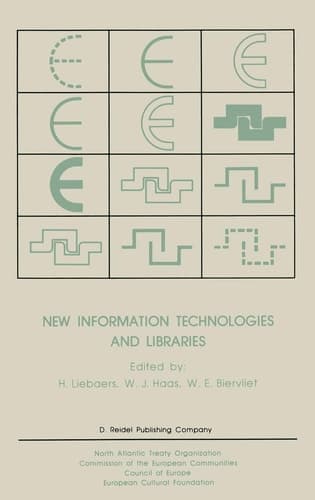 New Information Technologies and Libraries Proceedings of the Advanced Research Workshop organised by the European Cultural Foundation in Luxembourg, November 1984 to assess the Impact of New Information Technologies on Library Management, Resources and Cooperation in Europe and North America