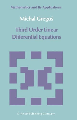 Third Order Linear Differential Equations (Mathematics and its Applications, 22)