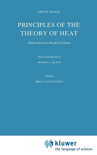 Principles of the Theory of Heat Historically and Critically Elucidated
