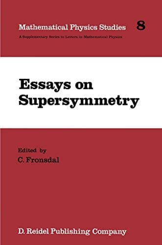 Essays on Supersymmetry (Mathematical Physics Studies, 8)