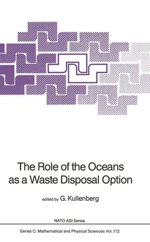 The Role of the Oceans as a Waste Disposal Option (Nato Science Series C:, 172)