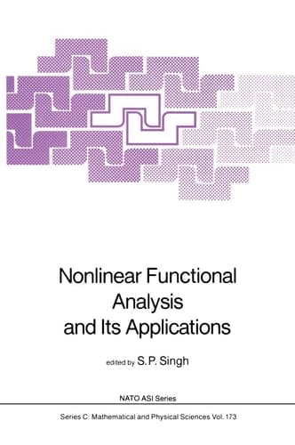 Nonlinear Functional Analysis and Its Applications (Nato Science Series C:, 173)