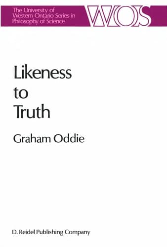 Likeness to Truth (The Western Ontario Series in Philosophy of Science, 30)