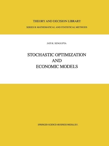 Stochastic Optimization and Economic Models (Theory and Decision Library B, 2)