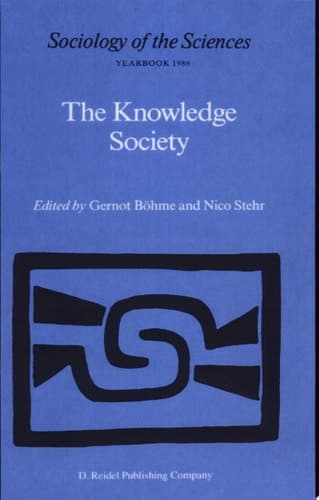 The Knowledge Society The Growing Impact of Scientific Knowledge on Social Relations