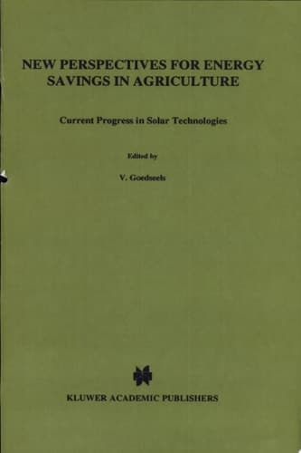 New Perspectives for Energy Savings in Agriculture Current Progress in Solar Technologies
