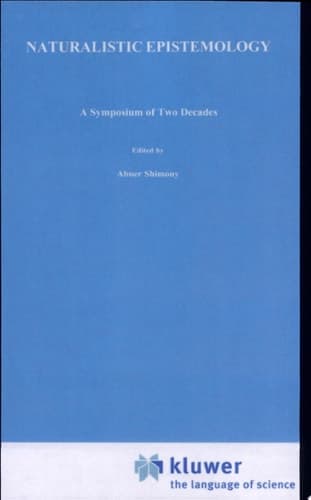 Naturalistic Epistemology A Symposium of Two Decades