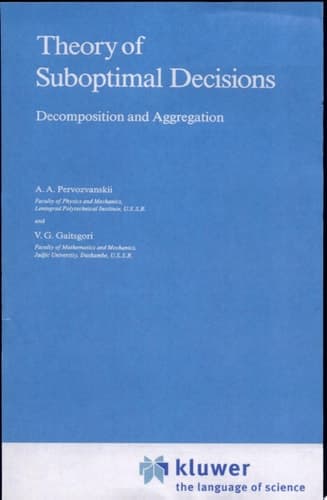 Theory of Suboptimal Decisions Decomposition and Aggregation