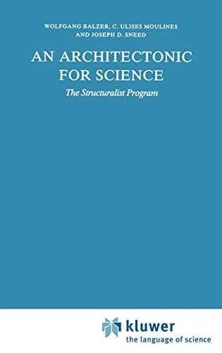 An Architectonic for Science The Structuralist Program
