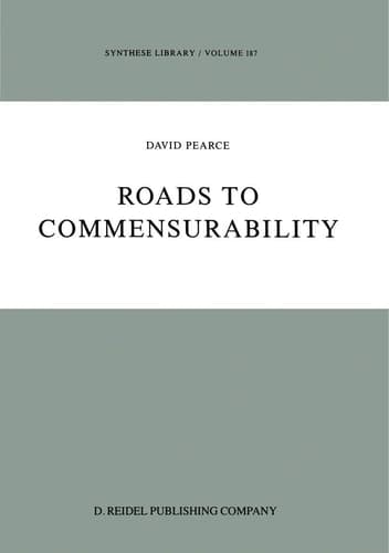 Roads to Commensurability (Synthese Library, 187)