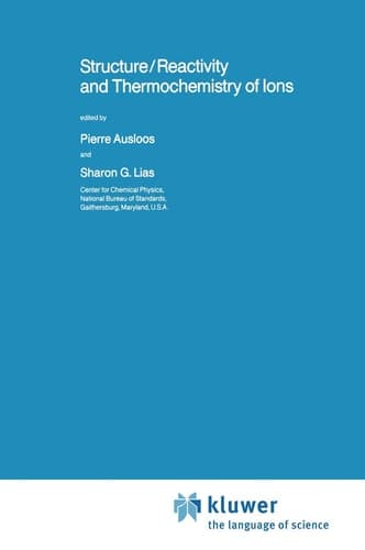 Structure/Reactivity and Thermochemistry of Ions (Nato Science Series C:, 193)