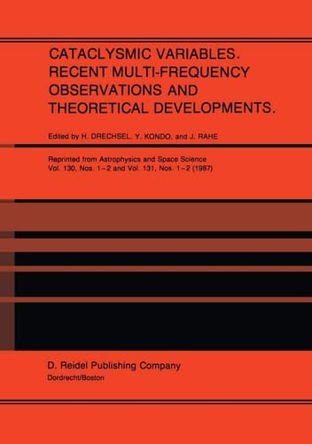 Cataclysmic Variables. Recent Multi-Frequency Observations and Theoretical Developments Proceedings of IAU Colloquium No. 93, held in Bamberg, F.R.G., June 16–19, 1986