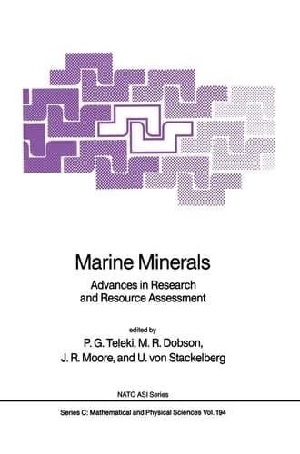 Marine Minerals: Advances in Research and Resource Assessment (Nato Science Series C:, 194)