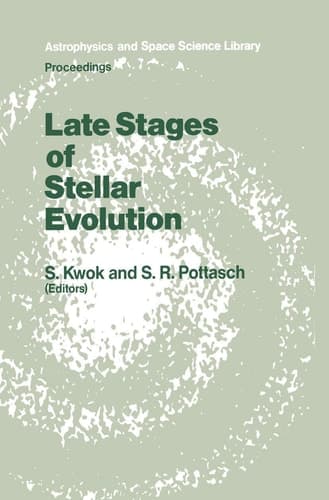 Late Stages of Stellar Evolution Proceedings of the Workshop Held in Calgary, Canada, from 2–5 June, 1986