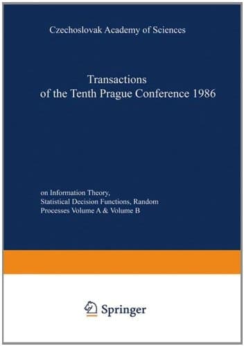 Transactions of the Tenth Prague Conference on Information Theory, Statistical Decision Functions, Random Processes held at Prague, from July 7 to 11, 1986