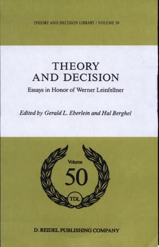Theory and Decision Essays in Honor of Werner Leinfellner