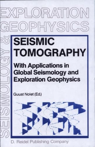 Seismic Tomography With Applications in Global Seismology and Exploration Geophysics
