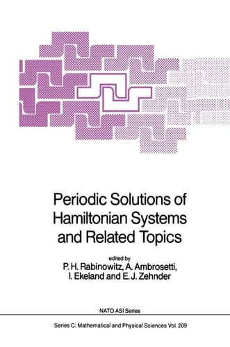 Periodic Solutions of Hamiltonian Systems and Related Topics (Nato Science Series C:, 209)
