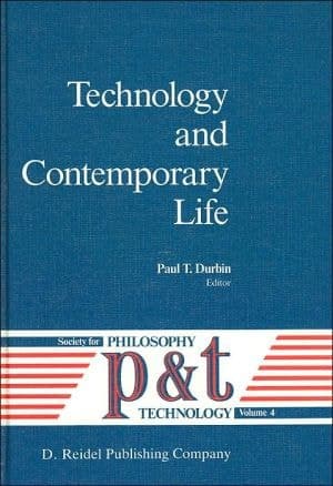 Technology and Contemporary Life (Philosophy and Technology, 4)