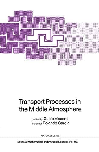 Transport Processes in the Middle Atmosphere (Nato Science Series C:, 213)
