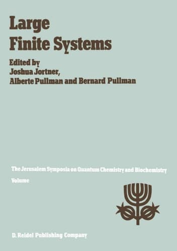 Large Finite Systems: Proceedings of the Twentieth Jerusalem Symposium on Quantum Chemistry and Biochemistry Held in Jerusalem, Israel, May 11–14, 1987 (Jerusalem Symposia, 20)