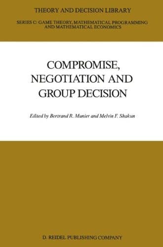 Compromise, Negotiation and Group Decision (Theory and Decision Library C)