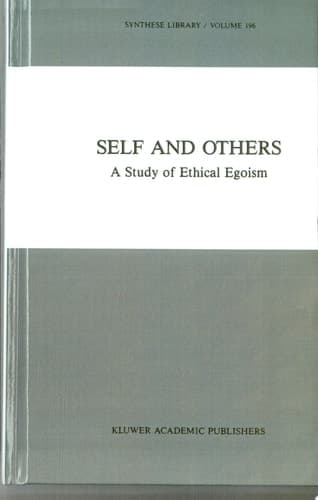 Self and Others A Study of Ethical Egoism
