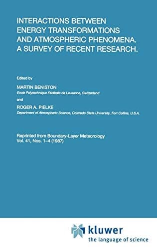 Interactions Between Energy Transformations and Atmospheric Phenomena: A Survey of Recent Research